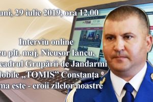 Interviu online cu plt. maj. Nicusor Iancu, din cadrul Gruparii de Jandarmi Mobile TOMIS Constanta: Tema este - eroii zilelor noastre 