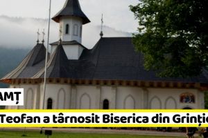 NEAMȚ: Mitropolitul Teofan a târnosit Biserica din Grinţieş