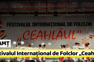 NEAMȚ: Festivalul Internaţional de Folclor „Ceahlăul” (1-6 august)