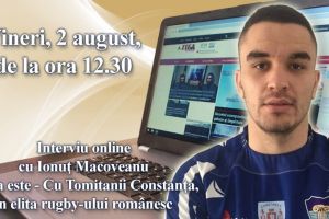Interviu online cu Ionut Macoveanu: Tema este - Cu Tomitanii Constanta, in elita rugby-ului romanesc