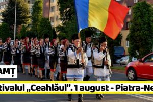 NEAMȚ: Festivalul Internaţional de Folclor „Ceahlăul”. 1 august – Piatra-Neamţ