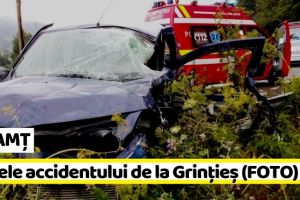 NEAMȚ: Datele accidentului rutier de la Grinţieş (FOTO)