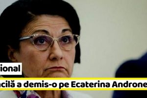 Naţional: Dăncilă a demis-o pe Ecaterina Andronescu din Guvern