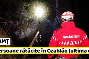NEAMȚ: Misiune de căutare a unui grup de 5 persoane rătăcite în Ceahlău (ultima oră)
