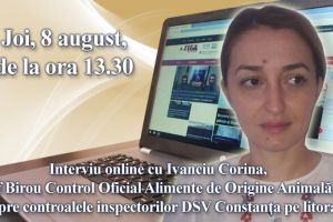 Interviu online cu Ivanciu Corina, sef Birou Control Oficial Alimente de Origine Animala:  Despre controalele inspectorilor DSV Constanta pe litoral