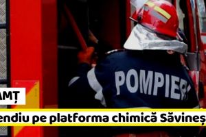 NEAMȚ: Incendiu pe platforma chimică Săvineşti (FOTO)