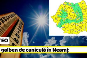 METEO: Cod galben de caniculă în Neamţ de mâine, 11 august