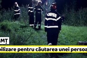 NEAMȚ: Misiune de căutare a unei persoane rătăcite (ultima oră)