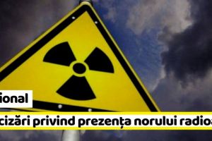 Naţional: Precizări privind prezenţa unui nor radioactiv deasupra României