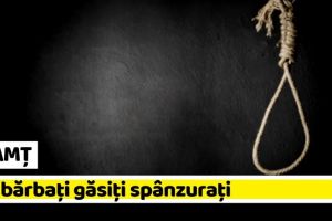 NEAMȚ: Doi bărbaţi găsiţi spânzuraţi în acest weekend