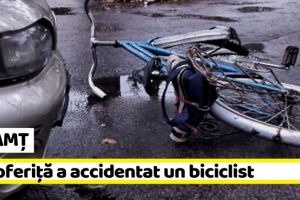 NEAMȚ: O şoferiţă a accidentat un biciclist, la Roman
