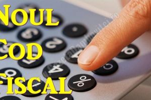 Modificări importante ale Codului fiscal şi Codului de procedură fiscală