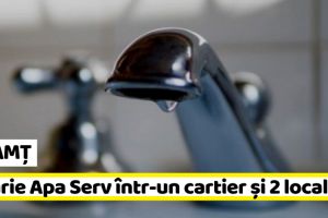 NEAMȚ: Avarie Apa Serv. Un cartier din Piatra-Neamţ şi 2 localităţi, fără apă
