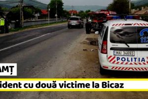 NEAMȚ: Accident cu două victime la Bicaz