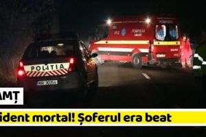 NEAMȚ: Accident mortal! Șoferul era beat şi conducea cu viteză