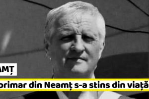 NEAMȚ: Un primar din Neamţ s-a stins din viaţă