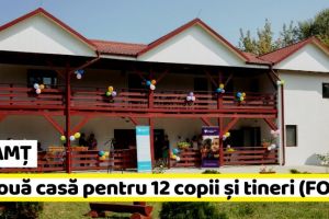 NEAMȚ: O nouă casă pentru 12 copii şi tineri din Neamţ (FOTO)