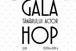 Programul Galei Tânărului Actor HOP, ediţia a XXII-a (2-5 septembrie 2019)