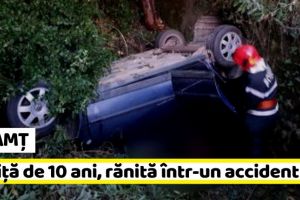 NEAMȚ: Fetiţă de 10 ani, rănită într-un accident rutier