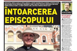 Nu rataţi noul BIHOREANUL tipărit: Primul interviu cu episcopul greco-catolic Virgil Bercea de la problemele care i-au şubrezit sănătatea
