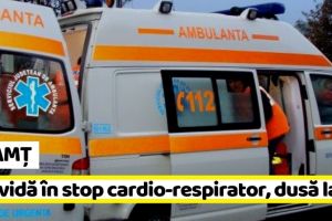 NEAMȚ: Gravidă în stop cardio-respirator, transferată la Iaşi