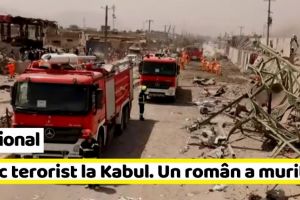 Naţional: Atac terorist la Kabul. Un român a murit şi altul este grav rănit