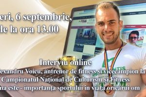 Interviu online cu Alexandru Voicu, antrenor de fitness si vicecampion la Campionatul National de Culturism si Fitness:  Tema este - importanta sportului in viata oricarui om