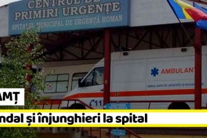 NEAMȚ: S-au tăiat cu cuţitele şi au făcut scandal la spital