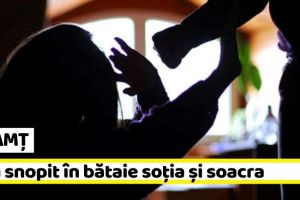 NEAMȚ: Și-a snopit în bătaie soţia şi soacra