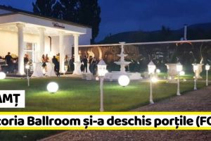 NEAMȚ: Victoria Ballroom, cel mai nou salon de evenimente din Piatra-Neamţ, şi-a deschis porţile (FOTO)