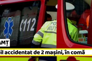 NEAMȚ: Copil de 8 ani în comă după ce a fost accidentat de 2 maşini