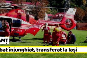NEAMȚ: Bărbat înjunghiat, transferat la Iaşi