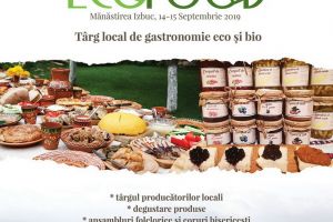 Târg gastronomic ECO FOOD la Mănăstirea Izbuc, 14 -15 septembrie 2019
