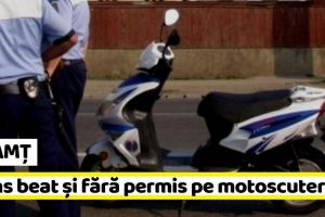 NEAMȚ: Prins beat şi fără permis pe motoscuter