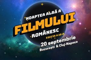 Programul Nopţii Albe a Filmului Românesc – 20 septembrie