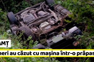NEAMȚ: Doi tineri au căzut cu maşina într-o prăpastie