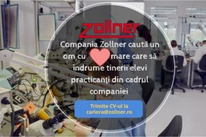 Angajări la Zollner. Se caută un om cu ❤ mare care să îndrume elevii!