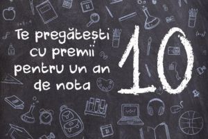 Cu Egros Suceava te pregăteşti cu premii pentru un an de nota 10