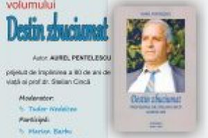 Lansarea volumului „Destin zbuciumat. Profesorul dr. Stelian Cincă la 80 de ani”, autor Aurel Pentelescu