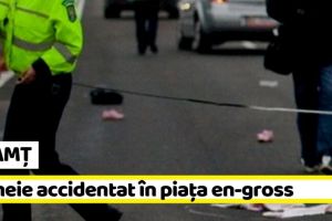 NEAMȚ: Femeie accidentat în piaţa en-gross din Piatra-Neamţ