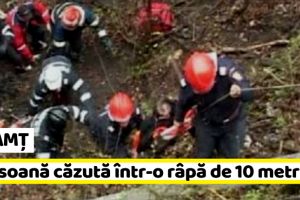 NEAMȚ: Persoană căzută într-o râpă de 10 metri (ultima oră)