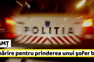 NEAMȚ: Urmărire pentru prinderea unui şofer beat. Va fi cercetat pentru 5 infracţiuni