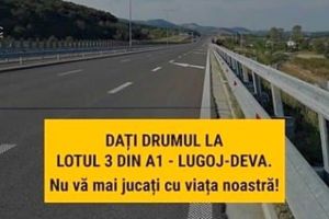 Autostrada A1 Lugoj-Deva: PETIȚIE on-line pentru deschidere circulaţiei rutier pe lotul 3