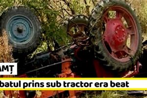 NEAMȚ: Bărbatul prins sub tractor era beat