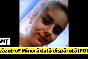 NEAMȚ: Aţi văzut-o? Minoră dată dispărută (FOTO)