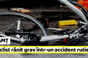 NEAMȚ: Biciclist accidentat grav de o maşină