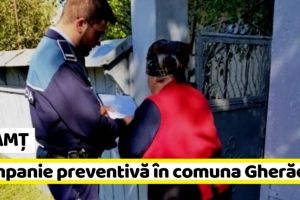 NEAMȚ: Campanie preventivă în comuna Gherăeşti (FOTO)