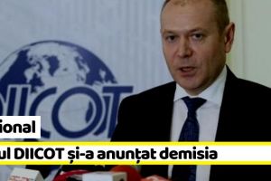 Naţional: Șeful DIICOT şi-a anunţat demisia