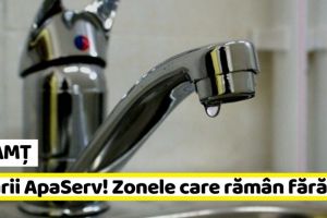 NEAMȚ: Avarii ApaServ! Zonele care rămân, astăzi, fără apă (3 octombrie)