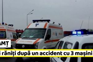 NEAMȚ: Trei răniţi după un accident cu 3 maşini